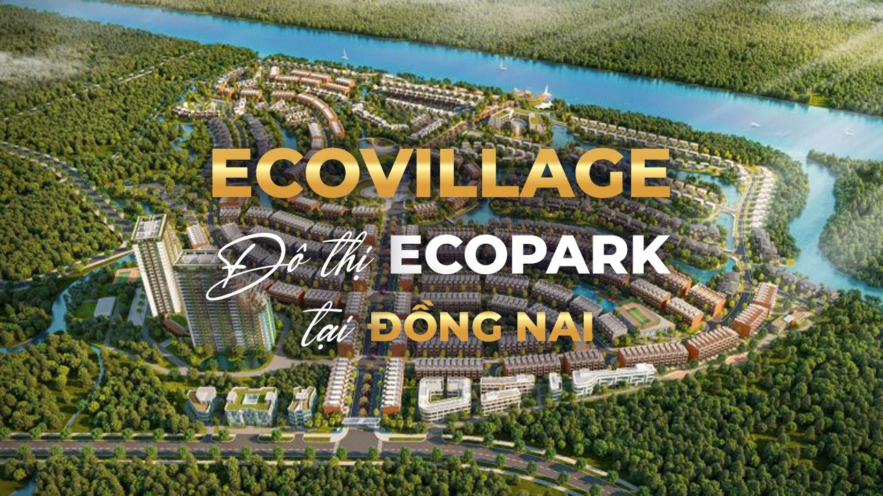 Tổng thể dự án EcoVillage Saigon River với cảnh quan xanh mát và vị trí đắc địa gần TP.HCM.